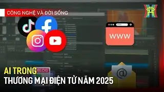 AI trong thương mại điện tử năm 2025 | Công nghệ đời sống