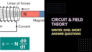 Circuit & Field Theory (Winter 2018) - short answer questions from AMIE exam