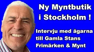 En ny Myntbutik i Stockholm - Gamla Stans Frimärken & Mynt - En intervju och presentation