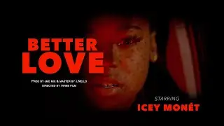 Icey Mon&eacute;t - Betterlove (Official Video)