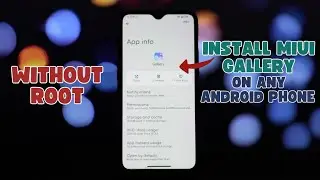 Install MIUI 13 Gallery Port on Any Android Device Without Root