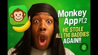 MONKEY APP with a Lightskin Tryhard AGAIN! (PART 2!)