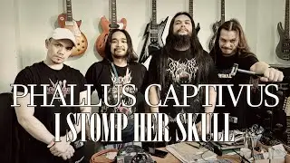 PHALLUS CAPTIVUS - I STOMP HER SKULL (LIVE SESSIONS)