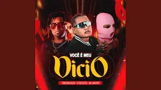 Você é Meu Vicio