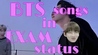 BTS songs in Exam status!!