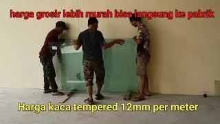Harga kaca tempered 12 mm ‼️ harga kaca tempered 12mm per meter
