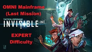 Invisble Inc OMNI Mainframe Expert difficulty (Last Mission) [NO COMMENTARY]