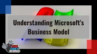 Understanding Microsoft's Business Model
