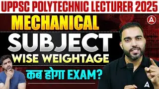 UP Polytechnic 2025 Big Update 🔥 | Exam Kab Hoga? | Cut-Off | Mechanical Engg Subject Wise Weightage