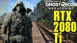 Ghost Recon Breakpoint RTX 2080 TI Ultra Settings Benchmark! 1080P