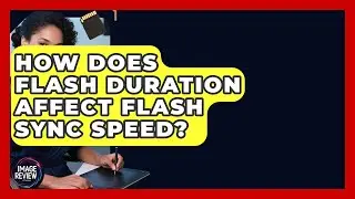 How Does Flash Duration Affect Flash Sync Speed? - Image Review Studio