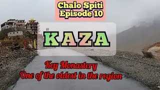 Kaza and Key Monastery।Kiber Village।trip to spiti।lahaul Spiti।cold desert।Chalo spiti episiode 10