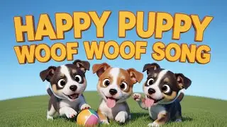 Puppy Brushing Song | Dog Music for Kids to Learn Teeth Brushing with Fun Singing Joy