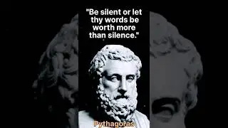 Be silent or.. - Pythagoras famous quotes that are worth knowing|Best quotes|Great quotes|Part1