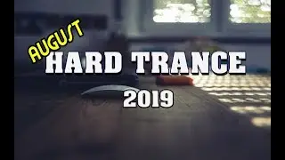 Hard Trance 2019 Mix l August