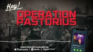 Operation Pastorius | When Nazi Spies Landed in America (Audio Only)