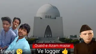 My new Ve log kazi Azam mazar and Pakistan Karachi my video like and subscribe only friends