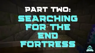 Searching for the End Fortress in Minecraft | Defeating Ender Dragon Series Part Two