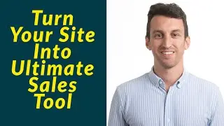 Turn Your Website into the Ultimate Sales Tool