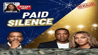 Tasha K BOMBSHELL: Beyonce & Jay-Z Paid Jason Lee MILLIONS To Stay Quiet!