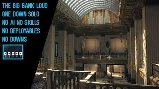 Payday 2 The Big Bank Loud, one down, solo, no (skills, downs, AI, deployables)
