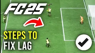 How To Fix Lag In FC 25 PC - Full Guide