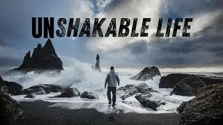 Unshakable Life - Part 2