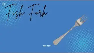 Types of Cutlery used in a Fine dining Setup.
