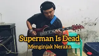 Superman Is Dead - Menginjak Neraka | Cover Gitar