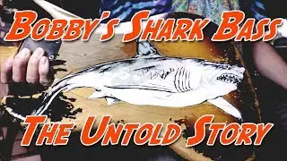 Bobby Vega's Shark Bass - The Untold Story (ENG)