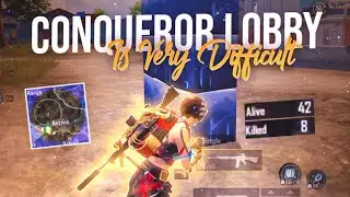 How Difficult is Conqueror Lobby? | Pubg Mobile