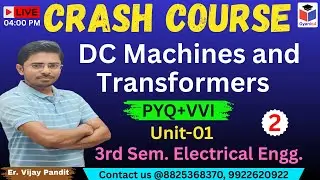 DC Machines and Transformers | Crash Course | Unit-01 Lec-02 | 3rd Sem. Electrical Engg. | Vijay Sir