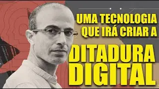 Harari: intelig&ecirc;ncia artificial e CONTROLE DO GOVERNO