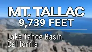 Mt. Tallac 9,739 ft. - Desolation Wilderness - Lake Tahoe Basin (SW Edge) (HD)