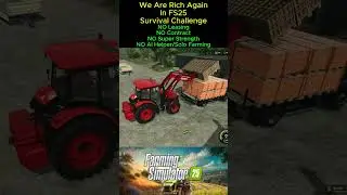 Hard Work Pays, PROFIT! NO SUPER STRENGTH Survival Challenge #fs25 #fs22 #shorts