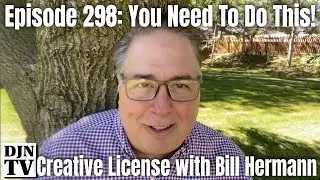 Sometimes You Have To Protect Your DJ Business | Creative License with Bill Hermann #298  #DJNTV