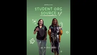 Student Org Source (S2, Ep. 4) Oct 2025