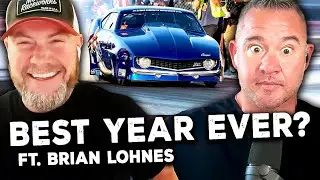 Drag Racing&rsquo;s BEST YEAR EVER!! ft  Brian Lohnes