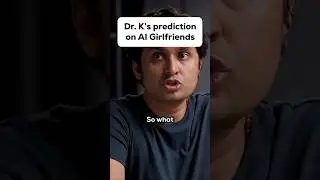 Dr Ks prediction on AI Girlfriends ft @TheDiaryOfACEO
