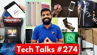 Tech Talks #274 - Redmi Note 5A, Cool Play 6, WhatsApp Payment, BHIM Cashback, Tekken Mobile