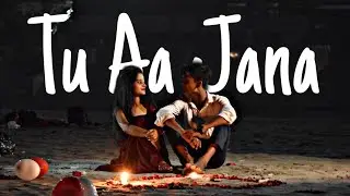 || Tu Aa Jana  || (cover song)  | Presents by -A.S. Creations