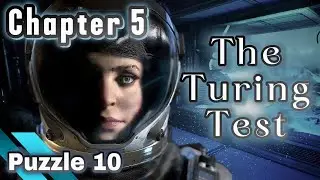 Chapter 5 - Puzzle 10 | The Turing Test Walkthrough
