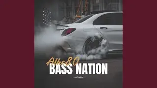 Bass Nation Anthem