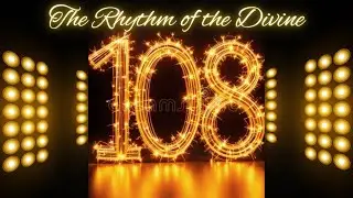&ldquo;108: The Rhythm of the Divine&rdquo;@Spiritual-2013