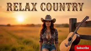 Country Music Live 2025 – Relaxing Country Music – Top Country Hits Vol 40