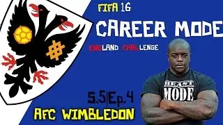 FIFA 16 CAREER MODE | AFC WIMBLEDON | CAN WE FINALLY GET SOME GOOD FORM? | S.5 Ep.4