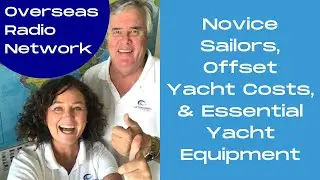Novice Sailors, Offset Yacht Costs, & Essential Yacht Equipment
