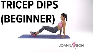 How to do Tricep Dips (Beginner) | Joanna Soh