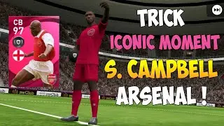 Trick Iconic Moment Arsenal How To Get Iconic S. Campbell Pes 2021