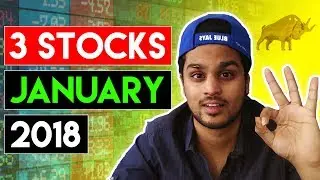 3 STOCKS TO BUY AND WATCH IN JANUARY 2018